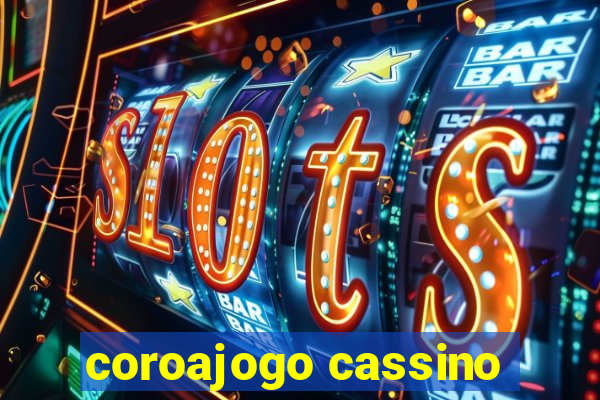 coroajogo cassino